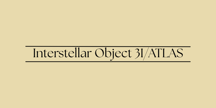 Interstellar Object 3I/ATLAS